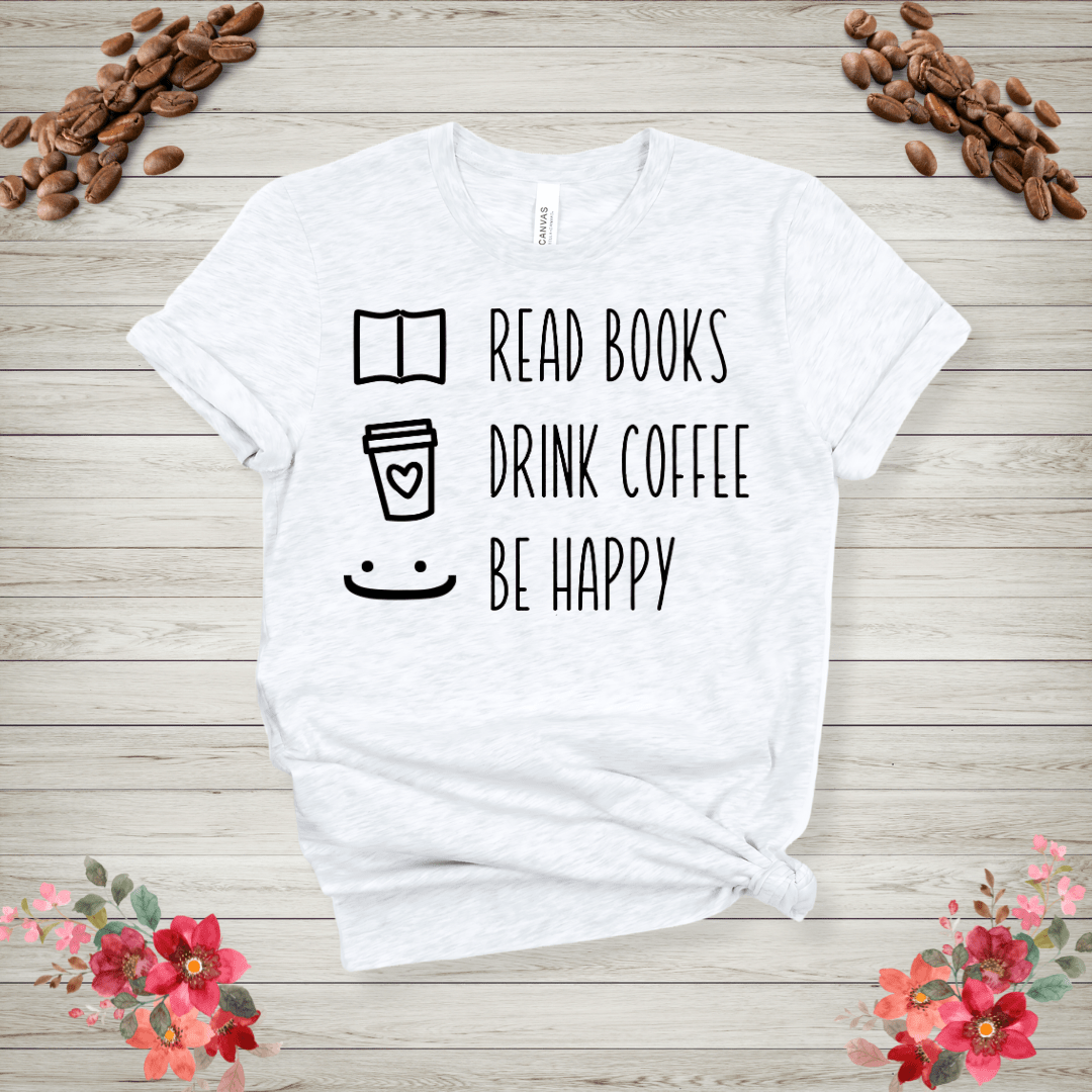 Read books drink coffee be happy